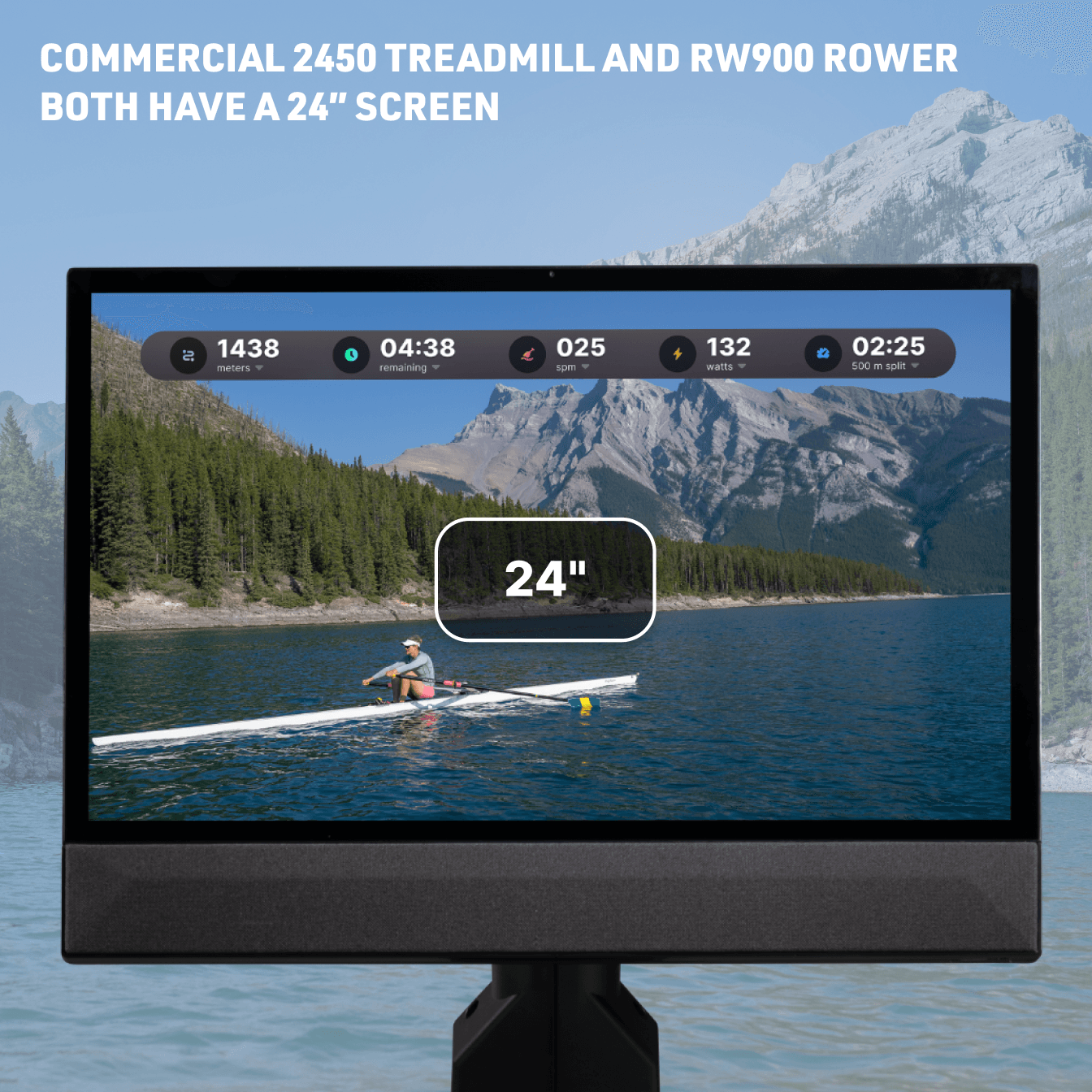 The Commercial 2450 Treadmill and RW900 Rower both have a 24" Screen.